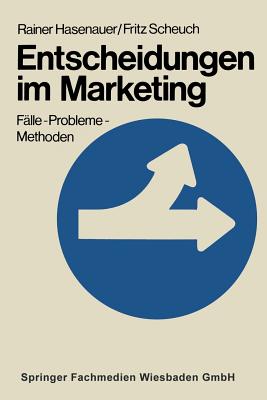 Entscheidungen Im Marketing: Falle -- Probleme -- Methoden - Hasenauer, Rainer