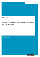 Entwicklung eines Marketingkonzeptes f?r die Marke bilou