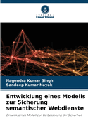 Entwicklung eines Modells zur Sicherung semantischer Webdienste