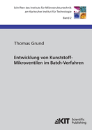 Entwicklung von Kunststoff-Mikroventilen im Batch-Verfahren