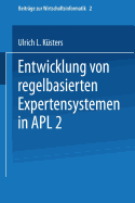 Entwicklung Von Regelbasierten Expertensystemen in Apl2