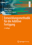 Entwicklungsmethodik Fur Die Additive Fertigung