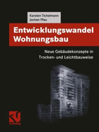 Entwicklungswandel Wohnungsbau: Neue Gebaudekonzepte in Trocken- Und Leichtbauweise