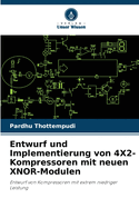 Entwurf und Implementierung von 4X2-Kompressoren mit neuen XNOR-Modulen