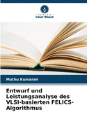 Entwurf und Leistungsanalyse des VLSI-basierten FELICS-Algorithmus