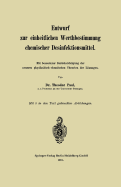 Entwurf Zur Einheitlichen Werthbestimmung Chemischer Desinfektionsmittel: Mit Besonderer Berucksichtigung Der Neueren Physikalisch-Chemischen Theorien Der Losungen