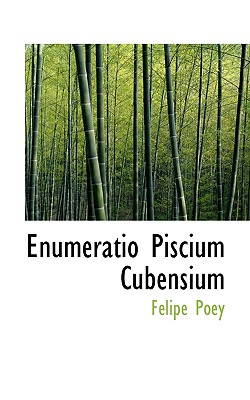 Enumeratio Piscium Cubensium - Poey, Felipe