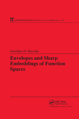 Envelopes and Sharp Embeddings of Function Spaces - Haroske, Dorothee D.