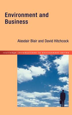 Environment and Business - Blair, Alasdair, and Hitchcock, David