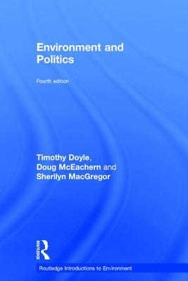 Environment and Politics - Doyle, Timothy, and McEachern, Doug, and MacGregor, Sherilyn