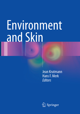 Environment and Skin - Krutmann, Jean (Editor), and Merk, Hans F. (Editor)