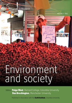 Environment and Society - Volume 2: Advances in Research - West, Paige (Editor), and Brockington, Dan (Editor)