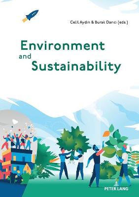 Environment and Sustainability - Aydin, Celil (Editor), and Darici, Burak (Editor)