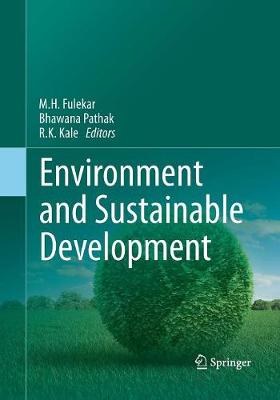 Environment and Sustainable Development - Fulekar, M H (Editor), and Pathak, Bhawana (Editor), and Kale, R K (Editor)