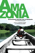 Environment and the Law in Amazonia: A Plurilateral Encounter
