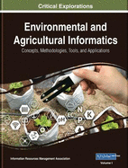 Environmental and Agricultural Informatics: Concepts, Methodologies, Tools, and Applications