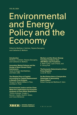 Environmental and Energy Policy and the Economy: Volume 5 Volume 5 - Kotchen, Matthew J (Editor), and Deryugina, Tatyana (Editor), and Wolfram, Catherine D (Editor)