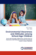 Environmental Awareness and Attitudes Among School-Age Children