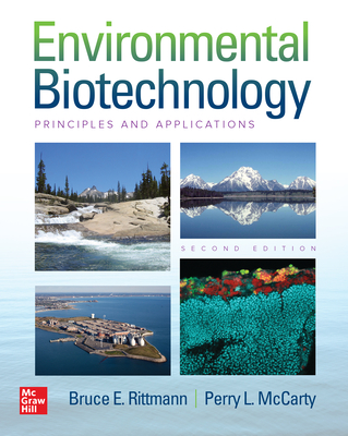 Environmental Biotechnology: Principles and Applications, Second Edition - Rittmann, Bruce E, and McCarty, Perry L