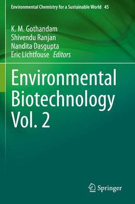 Environmental Biotechnology Vol. 2 - Gothandam, K M (Editor), and Ranjan, Shivendu (Editor), and Dasgupta, Nandita (Editor)