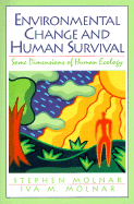 Environmental Change and Human Survival: Some Dimensions of Human Ecology