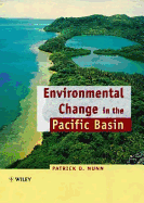 Environmental Change in the Pacific Basin: Chronologies, Causes, Consequences