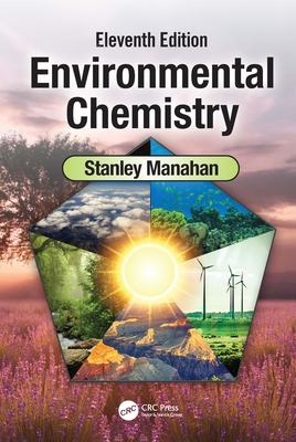 Environmental Chemistry: Eleventh Edition - Manahan, Stanley E