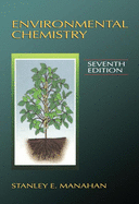 Environmental Chemistry, Seventh Edition