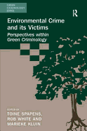 Environmental Crime and its Victims: Perspectives within Green Criminology