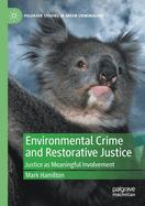 Environmental Crime and Restorative Justice: Justice as Meaningful Involvement