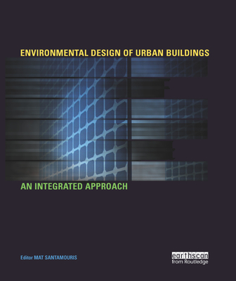 Environmental Design of Urban Buildings: An Integrated Approach - Santamouris, Mat