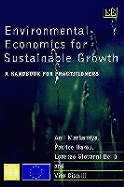 Environmental Economics for Sustainable Growth: A Handbook for Practitioners - Markandya, Anil, and Harou, Patrice, and Bell, Lorenzo G