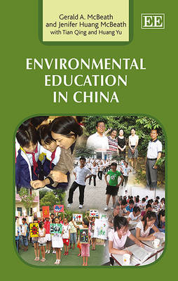 Environmental Education in China - McBeath, Gerald A., and McBeath, Jenifer Huang, and Tian, Qing