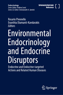 Environmental Endocrinology and Endocrine Disruptors: Endocrine and Endocrine-Targeted Actions and Related Human Diseases