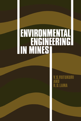 Environmental Engineering in Mines - Vutukuri, V. S., and Lama, R. D.