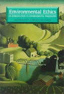 Environmental Ethics: An Introduction to Environmental Philosophy
