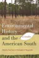 Environmental History and the American South: A Reader