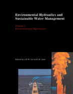 Environmental Hydraulics and Sustainable Water Management, Two Volume Set: Proceedings of the 4th International Symposium on Environmental Hydraulics & 14th Congress of Asia and Pacific Division, International Association of Hydraulic Engineering and...