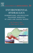 Environmental Hydraulics: Hydrodynamic and Pollutant Transport Models of Lakes and Coastal Waters Volume 56