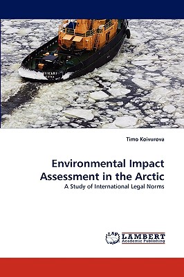 Environmental Impact Assessment in the Arctic - Koivurova, Timo