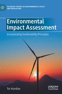 Environmental Impact Assessment: Incorporating Sustainability Principles