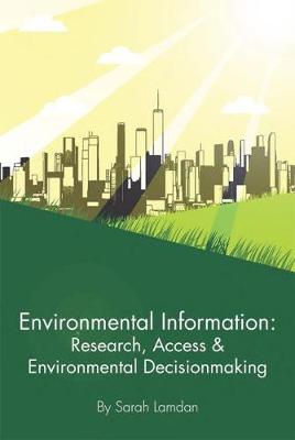Environmental Information: Research, Access & Environmental Decision Making - Lamdan, Sarah