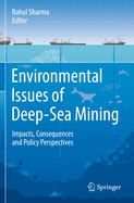 Environmental Issues of Deep-Sea Mining: Impacts, Consequences and Policy Perspectives