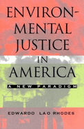 Environmental Justice in America: A New Paradigm