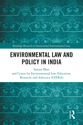 Environmental Law and Policy in India - Bhat, Sairam