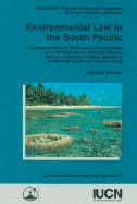 Environmental Law in the South Pacific: Consolidated Report of the Reviews of Environmental Law in the Cook Islands, Federated States of Micronesia, Kingdom of Tonga, Republic of the Marshall Islands, and Solomon Islands