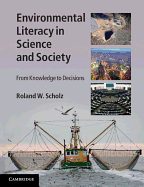 Environmental Literacy in Science and Society: From Knowledge to Decisions