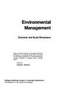 Environmental Management: Economic and Social Dimensions: Based on Papers Prepared for the Second National Symposium on Corporate Social Policy