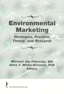 Environmental Marketing: Strategies, Practice, Theory, and Research