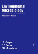 Environmental Microbiology: A Laboratory Manual